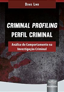 Livro Criminal Profilin: Análise do Comportamento na Investigação
