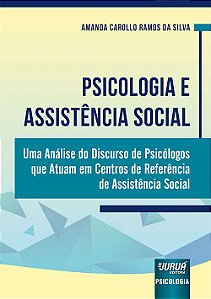 Livro Psicologia e Assistencia Social - Uma Analise do Discurso de Psicologos Que - Silva