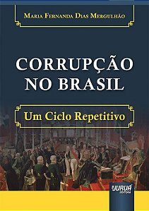 Livro Corrupcao No Brasil - Um Ciclo Repetitivo - Mergulhao