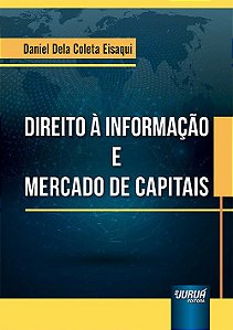 Livro Direito a Informacao e Mercado de Capitais - Eisaqui