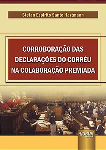 Livro Corroboração das Declarações do Corréu na Colaboração Premiada - Juruá