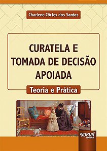 Livro Curatela e Tomada de Decisão Apoiada