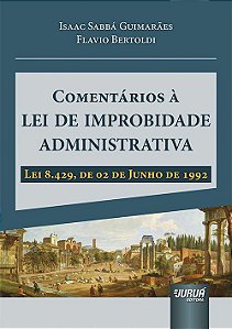 Livro Comentarios a Lei de Improbidade Administrativa - Guimaraes/bertoldi
