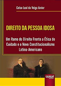 Livro Direito da Pessoa Idosa - Um Ramo do Direito Frente a Etica do Cuidado e O - Veiga Junior
