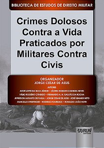 Livro Crimes Dolosos contra a Vida Praticados por Militares contra Civis  Biblio