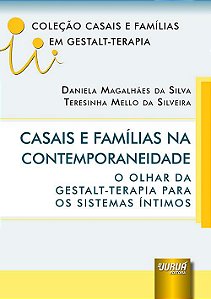 Livro Casais e Famílias Na Contemporaneidade - Silva - Juruá