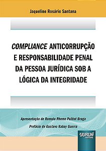 Livro Compliance Anticorrupcao e Responsabilidade Penal da Pessoa Juridica sob A - Santana
