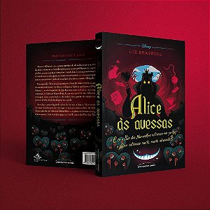 Livro Alice às Avessas - e se o País das Maravilhas Estivesse em Perigo e Alice E - Braswell