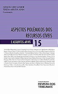 Livro Aspectos Polemicos dos Recursos Civeis: Vol. 15 - Nery Junior/alvim