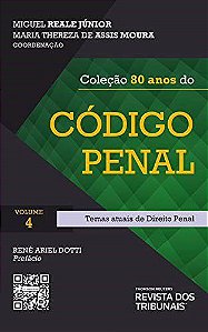 Livro Colecao 80 Anos do Codigo Penal: Volume 4 - Temas Atuais do Direito Penal - Reale Junior/moura