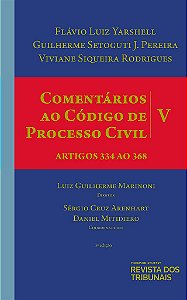 Livro Comentarios ao Codigo de Processo Civil: Artigos 334 ao 368 - Volume V - Yarshell/pereira/rod