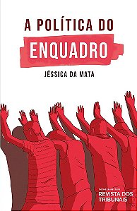 Livro A Política do Enquadro Mata