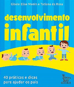 Livro Desenvolvimento Infantil: 40 Praticas e Dicas para Ajudar os Pais - Menin/rosa
