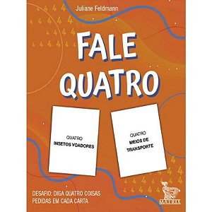 Livro Fale Quatro: Desafio: Diga Quatro Coisas Pedidas em Cada Carta - Feldmann