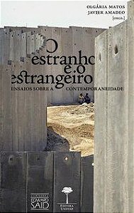 Livro O Estranho e o Estrangeiro - Matos, Olgária