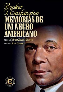 Livro Memórias de Um Negro Americano - 02ed/20 - Booker T. Washingto