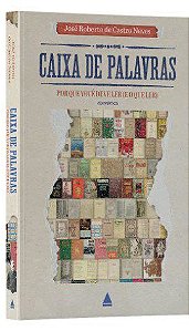 Livro Caixa de Palavras: por Que Voce Deve Ler (e o Que Ler) - Neves