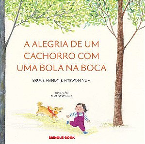 Livro A Alegria de Um Cachorro com Uma Bola na Boca:  Handy/yum