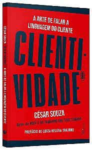 Livro Clientividade: a Arte de Falar a Linguagem do Cliente - Souza