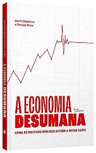 Livro Economia Desumana, A - Stuckler/basu