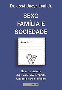 Livro Sexo, Família e Sociedade- Leal Junior - Sarvier