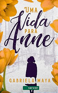 Livro Vida para Anne, Uma - Maya