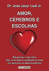 Livro Amor, Cerebros e Escolhas - Leal Junior