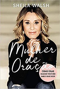 Livro Mulher de Oracao - Walsh