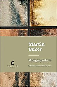 Livro Teologia Pastoral - Martin Bucer
