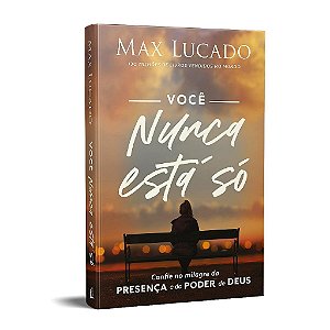 Livro Voce Nunca Esta so - Lucado