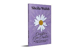 Livro Persista e Nao Desista - Agarrando-se a Esperanca Quando a Vida Esta Desmor - Walsh