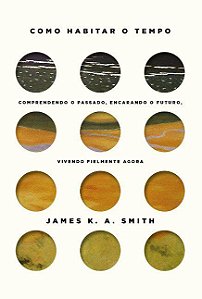 Livro Como Habitar o Tempo - Smith