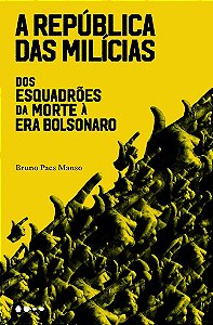 Livro República das Milícias, A: dos Esquadrões da Morte a era Bolsonaro - Manso - Todavia