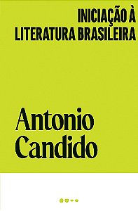 Livro Iniciação a Literatura Brasileira  Candido