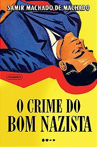 Livro Crime do Bom Nazista, O - Machado