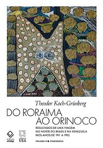 Livro Do Roraima ao Orinoco -vol.iii: Resultados de Uma Viagem No Norte do Brasil