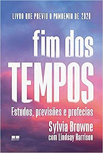 Livro Fim dos Tempos: Estudos, Previsões e Profecias - Browne - Best Seller