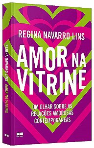 Livro Amor Na Vitrine: Um Olhar sobre as Relacoes Amorososas Contemporaneas - Lins