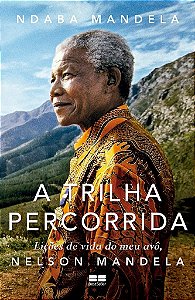 Livro Trilha Percorrida, A: Licoes de Vida do Meu Avo, Nelson Mandela - Mandela