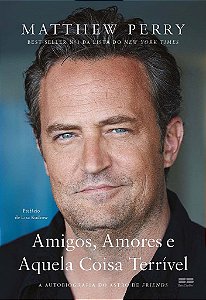 Livro Amigos, Amores e Aquela Coisa Terrível - Perry - Best Seller
