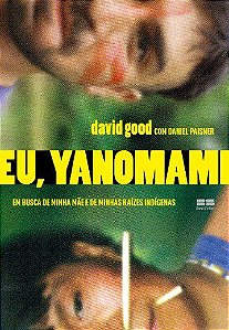 Livro Eu, Yanomami: em Busca de Minha Mae e de Minhas Raizes - Good/paisner