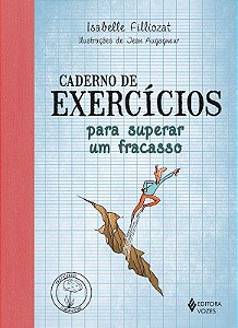 Livro Caderno de Exercícios para Superar Um Fracasso - Filliozat, Isabelle