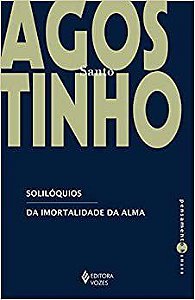Livro Solilóquios: da Imortalidade da Alma - Agostinho - Vozes