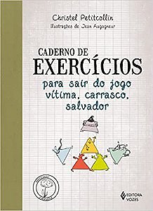 Caderno de Exercícios para Sair do Jogo Vítima, Carrasco, Salvador