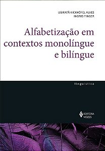 Livro Alfabetização em Contextos Monolíngue e Bilíngue: Alves  Vozes
