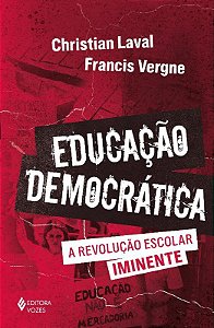 Livro Educação Democrática: Revolução Escolar Iminente