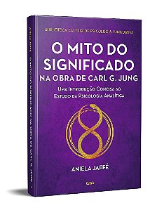 Livro O Mito do Significado Na Obra de Carl G. Jung, O: Uma Introducao Concisa