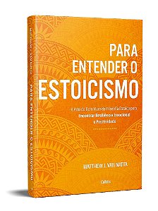 Livro Para Entender o Estoicismo  Van Natta