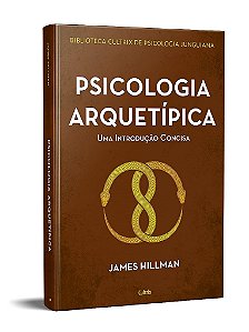 Livro Psicologia Arquetípica: Uma Introdução Concisa