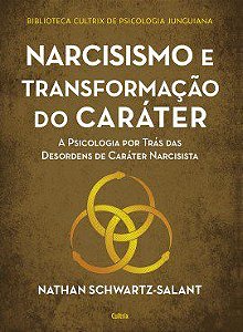 Livro Narcisismo e Transformação do Caráter  Schwartzsalant